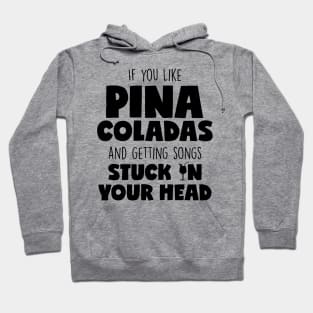 Pina Coladas Hoodie